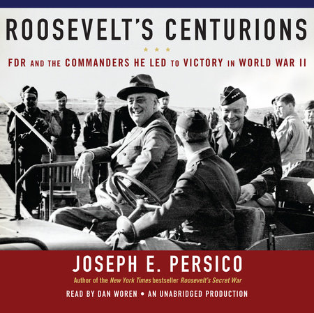 Roosevelt's Centurions by Joseph E. Persico