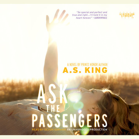 Ask the Passengers by A.S. King