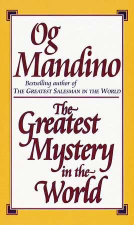 Greatest Mystery in the World by Og Mandino