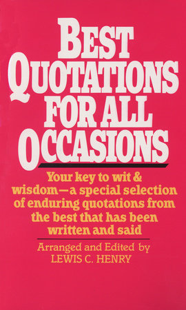 Best Quotations for All Occasions by Lewis Henry