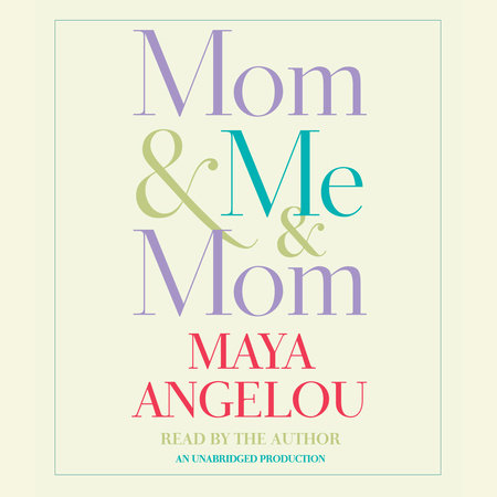 Mom & Me & Mom by Maya Angelou
mothers love book