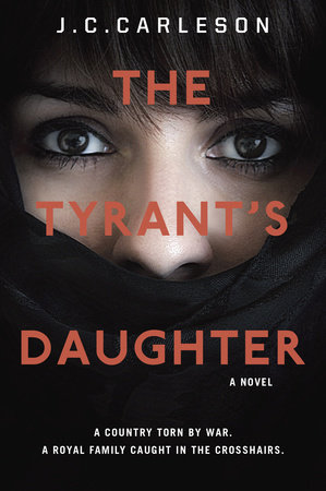 The Tyrant's Daughter by J.C. Carleson