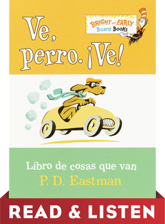 Ve, Perro. Ve! Read & Listen Edition by P.D. Eastman