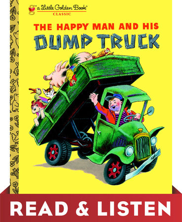 The Happy Man and His Dump Truck: Read & Listen Edition by Miryam