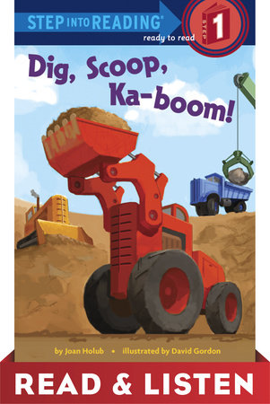 Dig, Scoop, Ka-boom! by Joan Holub