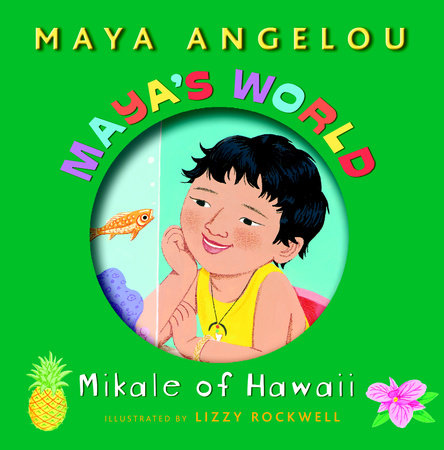 Maya's World: Mikale of Hawaii by Maya Angelou