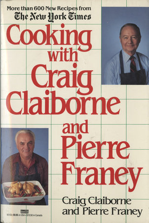 Cooking with Craig Claiborne and Pierre Franey by Craig Claiborne and Pierre Franey