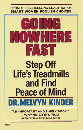 Going Nowhere Fast by Dr. Melvyn Kinder