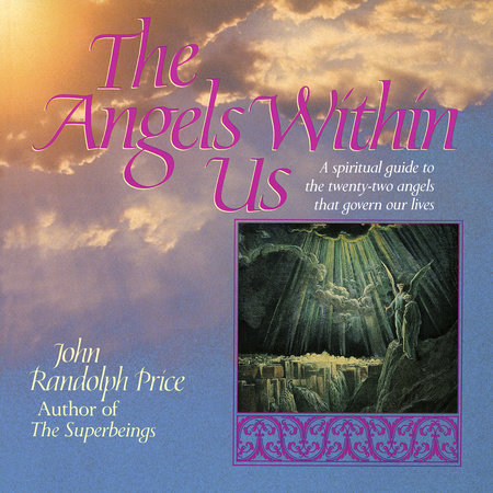 Angels Within Us by John Randolph Price