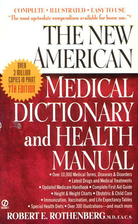 The New American Medical Dictionary and Health Manual by Robert E. Rothenberg