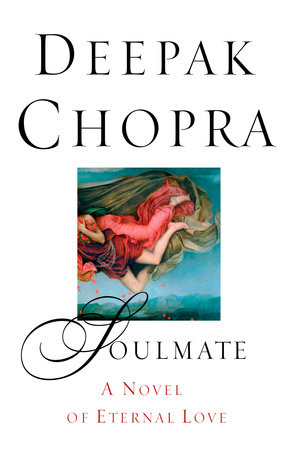 Soulmate: by Deepak Chopra, M.D.