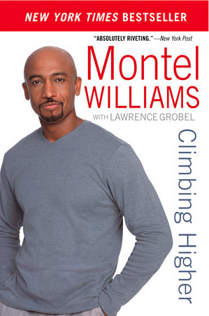 Climbing Higher by Montel Williams and Lawrence Grobel