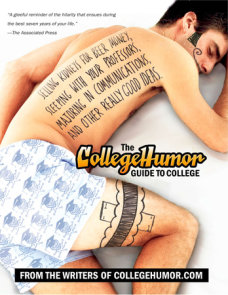 The CollegeHumor Guide To College
