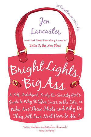 Bright Lights, Big Ass by Jen Lancaster