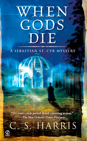 When Gods Die by C. S. Harris