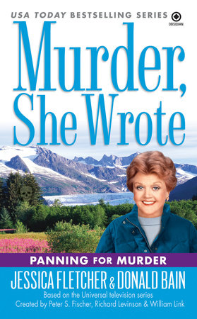Murder, She Wrote: Panning for Murder by Jessica Fletcher and Donald Bain