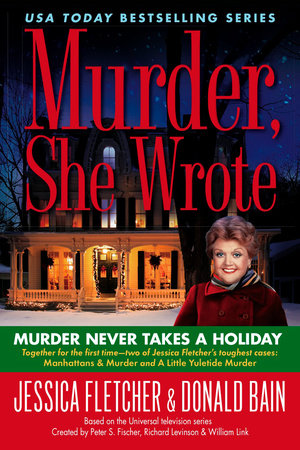 Murder, She Wrote: Murder Never Takes a Holiday by Jessica Fletcher and Donald Bain