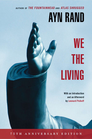 We the Living (75th-Anniversary Deluxe Edition) by Ayn Rand
