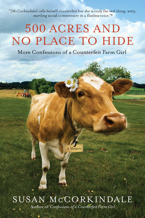 500 Acres and No Place to Hide by Susan McCorkindale