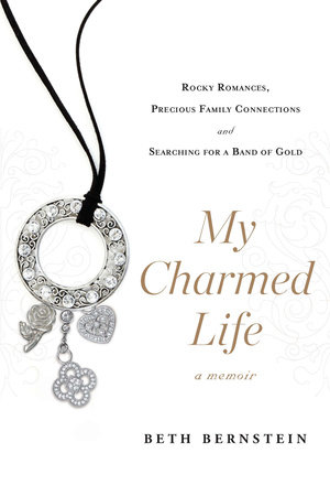 My Charmed Life by Beth Bernstein