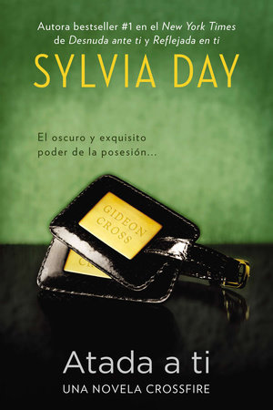 Atada a ti by Sylvia Day