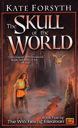 The Skull of the World by Kate Forsyth