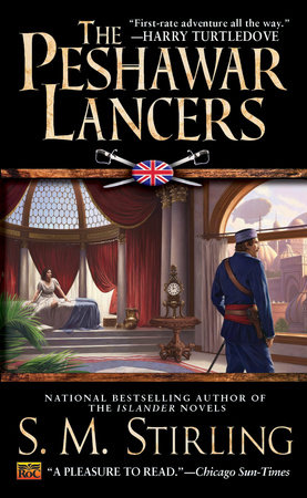 The Peshawar Lancers by S. M. Stirling