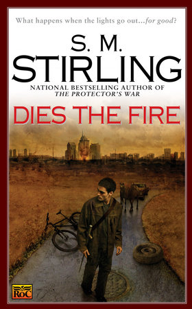 Dies the Fire by S. M. Stirling