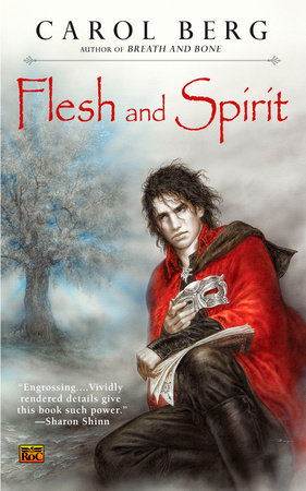Flesh and Spirit by Carol Berg