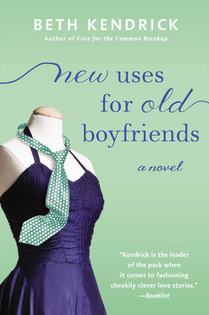New Uses for Old Boyfriends by Beth Kendrick