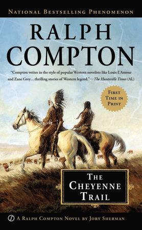 Ralph Compton the Cheyenne Trail by Jory Sherman and Ralph Compton