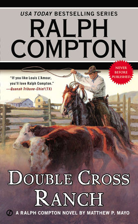 Ralph Compton Double Cross Ranch by Matthew P. Mayo and Ralph Compton