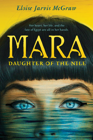 Mara, Daughter of the Nile by Eloise Jarvis McGraw