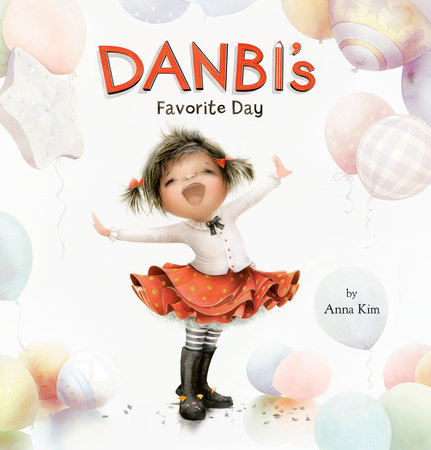 Danbi's Favorite Day by Anna Kim