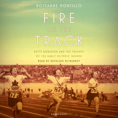 Fire on the Track by Roseanne Montillo