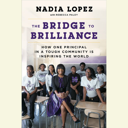The Bridge to Brilliance by Nadia Lopez and Rebecca Paley