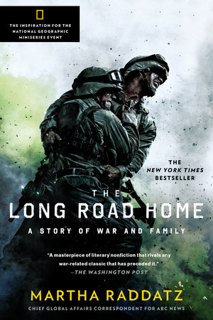The Long Road Home (TV Tie-In) by Martha Raddatz