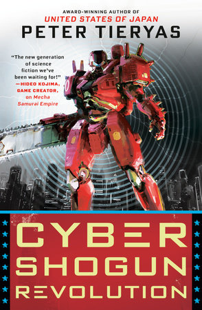 Cyber Shogun Revolution by Peter Tieryas