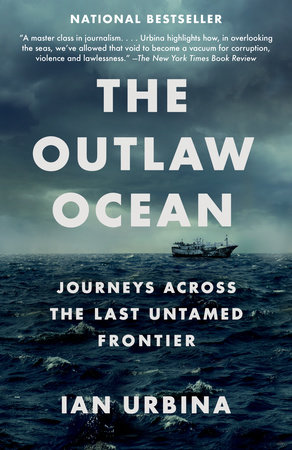 The Outlaw Ocean by Ian Urbina