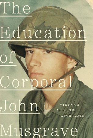 The Education of Corporal John Musgrave by John Musgrave