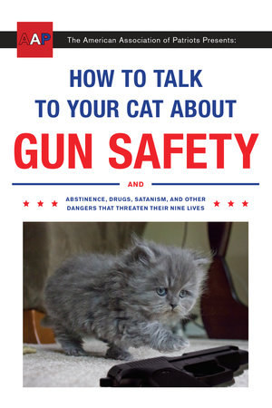 How to Talk to Your Cat About Gun Safety Book Cover Picture