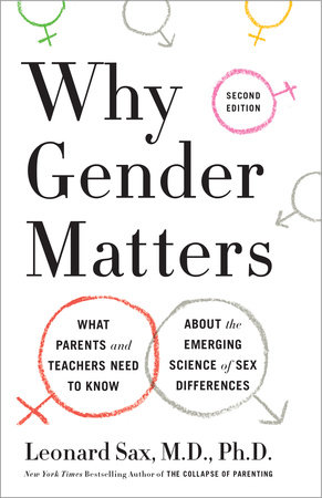 Why Gender Matters, Second Edition by Leonard Sax, M.D., Ph.D.