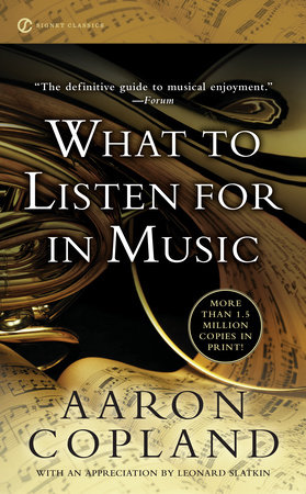 What to Listen for in Music by Aaron Copland