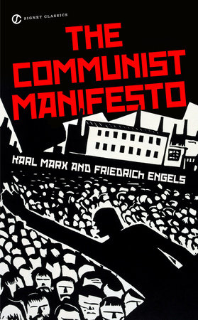 The Communist Manifesto by Karl Marx and Friedrich Engels