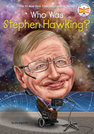 Who Was Stephen Hawking? by Jim Gigliotti and Who HQ