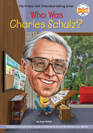 Who Was Charles Schulz? by Joan Holub and Who HQ