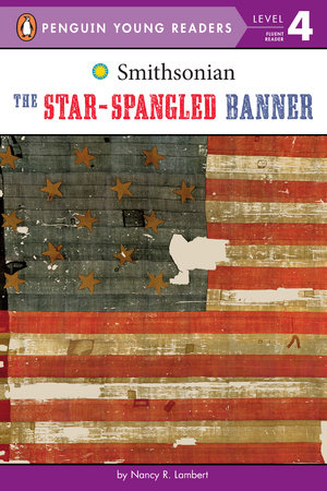 The Star-Spangled Banner by Nancy R. Lambert