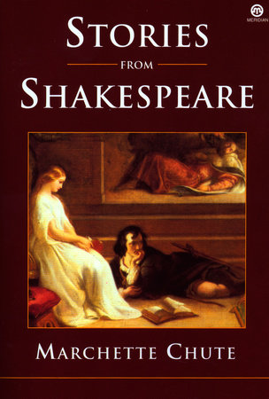 Stories from Shakespeare by Marchette Chute