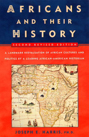 Africans and Their History by Joseph E. Harris