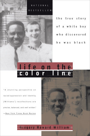 Life on the Color Line by Gregory Howard Williams